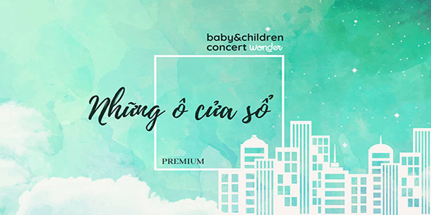 Baby&Children Concert Premium: Những ô cửa sổ - Jazz Band