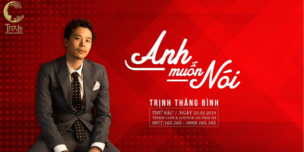 Minishow Trịnh Thăng Bình ngày 22-02-2019