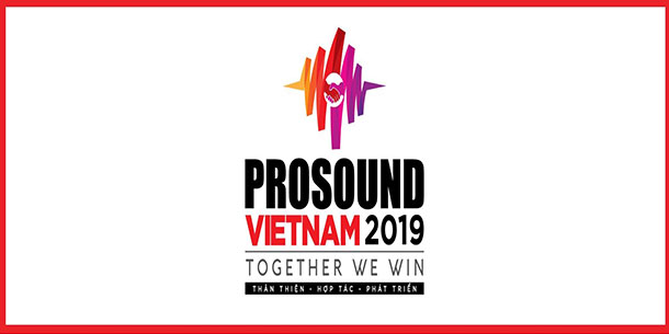 Demo Prosound Việt Nam - Đại Hội Âm Nhạc Lớn Nhất 2019 