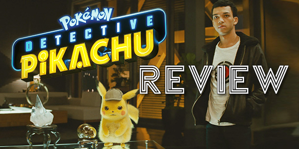 Review Pokemon Detective Pikachu - Phim "Thám Tử Pikachu"