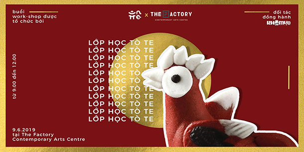 Workshop Lớp Học Tò Te x The Factory: Tò He