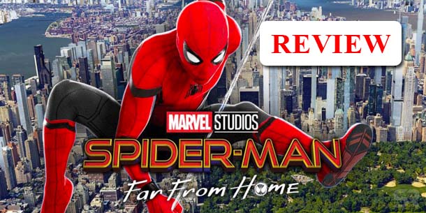 Review Phim SPIDER-MAN: FAR FROM HOME - Người Nhện: Xa Nhà