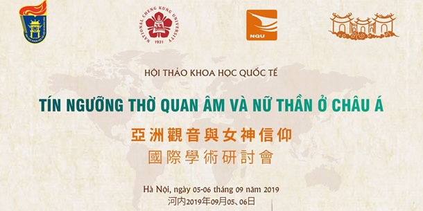 Hội thảo khoa học quốc tế - Tín ngưỡng thờ Quan Âm và nữ thần ở châu Á