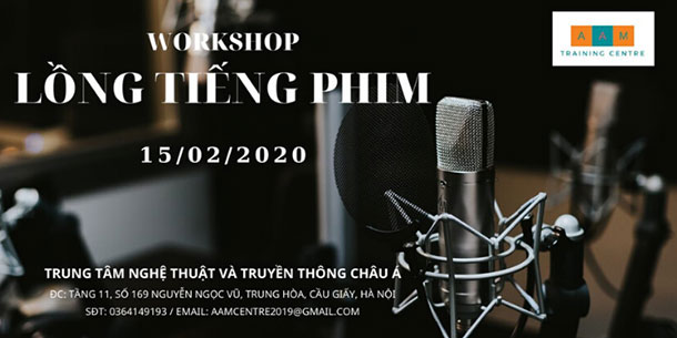 Workshop Lồng Tiếng Cho Phim 2020 (Miễn Phí Tham Dự)