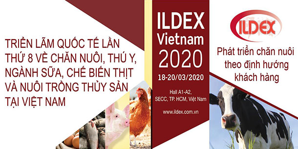 ILDEX Vietnam 2020 – Triển lãm Quốc tế lần thứ 8 về Chăn nuôi, Thú y, Ngành sữa, Chế biến thịt và Nuôi trồng thủy sản tại Việt Nam.