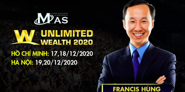 Gặp Gỡ Trực Tiếp Thầy Francis Hùng tại Unlimited Wealth tháng 12 năm 2020