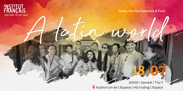Đêm nhạc Salsa, Rumba Flamenco & Funk - A LATIN WORLD