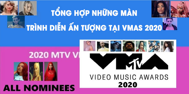 Cùng nhìn lại những màn trình diễn ấn tượng nhất tại MTV VMAs 2020