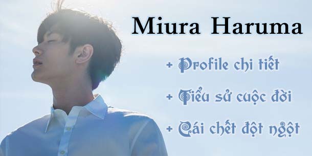 Profile, Tiểu sử cuộc đời, Cái chết của nam diễn viên Nhật Bản - Miura Haruma