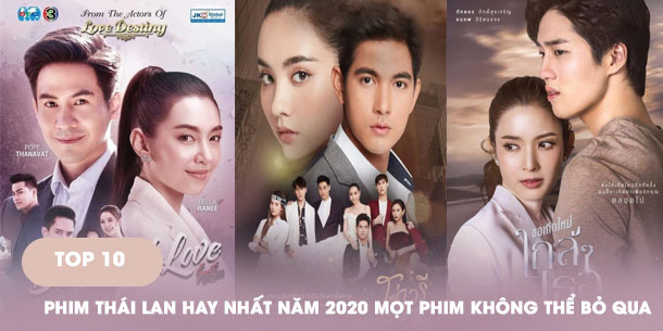 Top 10 bộ phim Thái Lan hay nhất năm 2020, mọt phim nhất định không thể bỏ lỡ