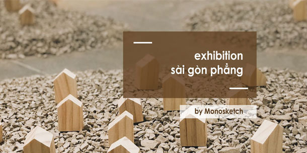 Exhibition: Sài Gòn Phẳng