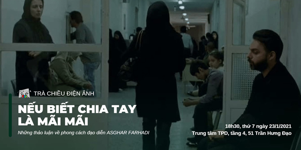 Trà chiều điện ảnh - Thảo luận về phong cách đạo diễn ASGHAR FARHADI