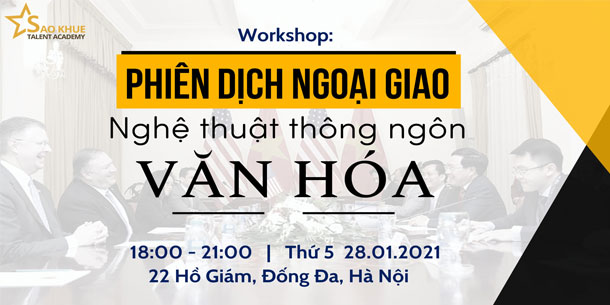Workshop "Phiên Dịch Ngoại Giao: Nghệ Thuật Thông Ngôn Văn Hóa" 2021