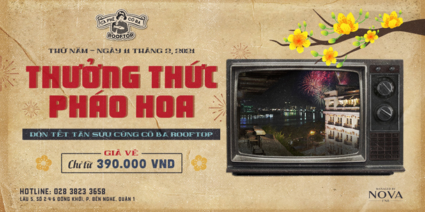 Thưởng thức pháo hoa - Đón Tết Tân Sửu cùng Cô Ba Rooftop