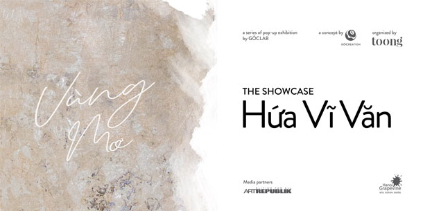 Triển Lãm Nghệ Thuật The Showcase: Hứa Vĩ Văn - "Vùng Mơ" 2021