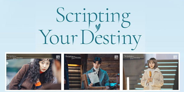 Review phim Hàn Quốc Scripting Your Destiny 2021 - Kịch Bản Cuộc Đời