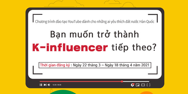 Đăng ký tham gia chương trình đào tạo youtube dành cho những ai yêu thích văn hóa Hàn Quốc