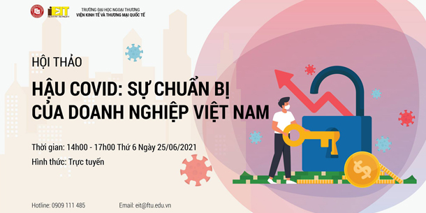 Hội thảo Hậu Covid - Sự chuẩn bị của doanh nghiệp Việt Nam