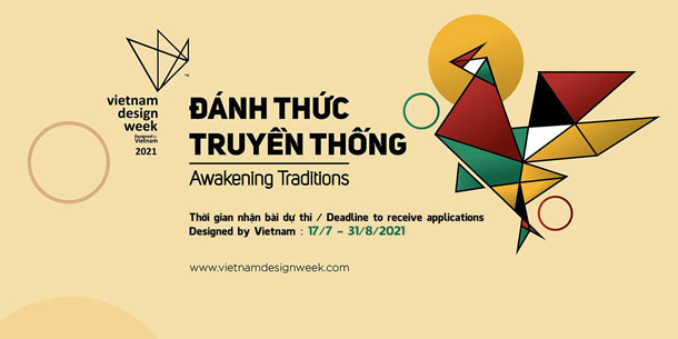 Tuần lễ Thiết kế Việt Nam 2021 | Cuộc thi Designed by Vietnam 2021  chủ đề “Đánh thức Truyền thống" 
