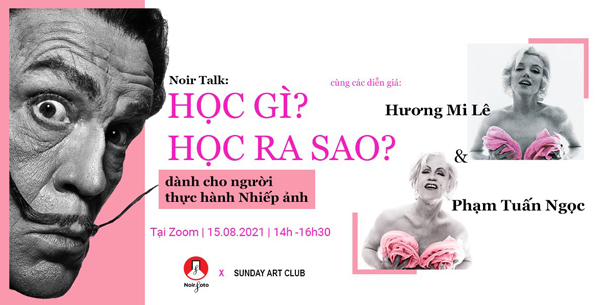 NoirTalk: Học gì? Học ra sao? -Dành cho người thực hành Nhiếp ảnh