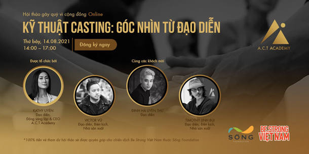 Hội thảo online - Kỹ thuật Casting - Góc nhìn từ đạo diễn