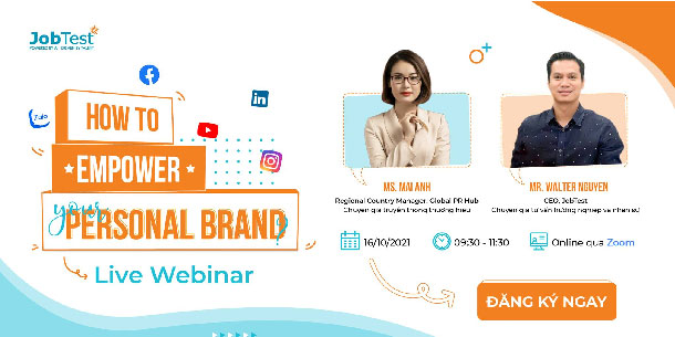 Sự kiện Webinar How To Empower Your Personal Brand - Nhận Diện Bản Thân - Xây Dựng Thương Hiệu Cá Nhân