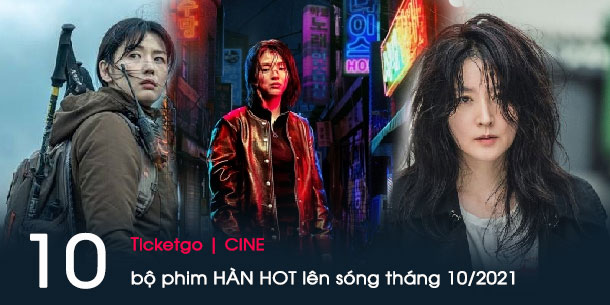 Top 10 bộ phim Hàn nổi bật lên sóng tháng 10/2021: Nàng Dea Jang Geum Lee Young Ae, mợ chảnh Jun Ji Hyun chào sân