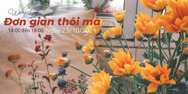 Workshop thêu tay với chủ đề - Đơn Giản Thôi Mà