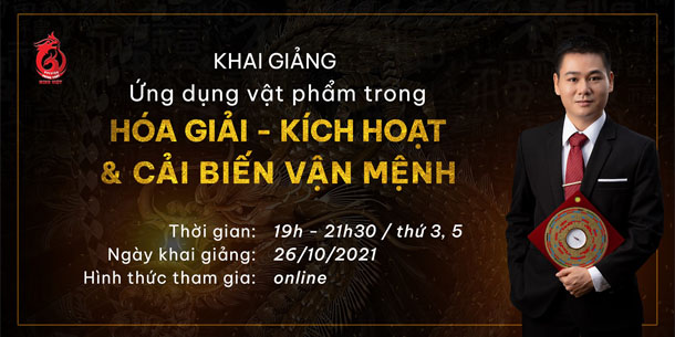 Khóa học Ứng Dụng Vật Phẩm Phong Thủy Trong Hóa Giải - Kích Hoạt Và Cải Biến Vận Mệnh