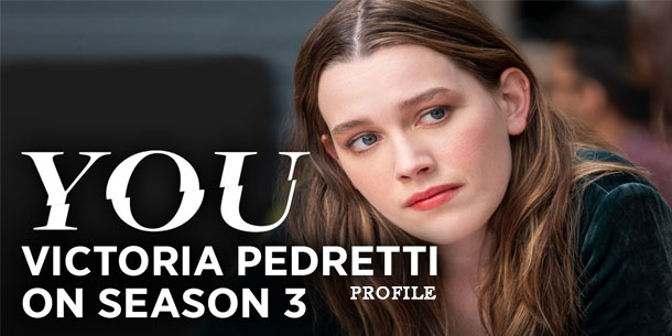 Profile chi tiết về nữ diễn viên Victoria Pedretti vào vai sát nhân máu lạnh trong sê-ri mùa 3  You (kẻ đeo bám)