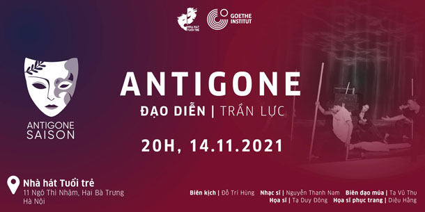 Công diễn Vở kịch ANTIGONE của Đạo diễn TRẦN LỰC - Ngày 14/11/2021