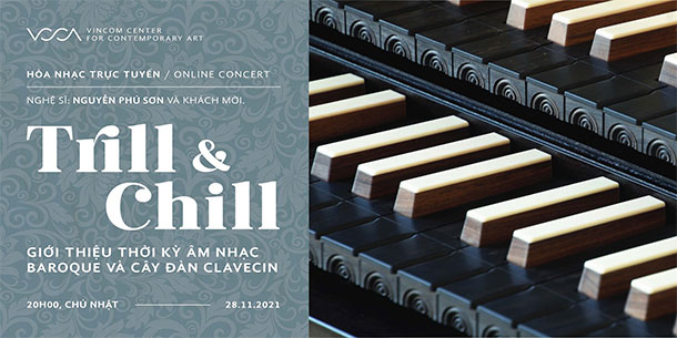 Hòa nhạc trực tuyến: Trill & Chill - Giới thiệu thời kỳ âm nhạc Baroque và cây đàn Clavecin