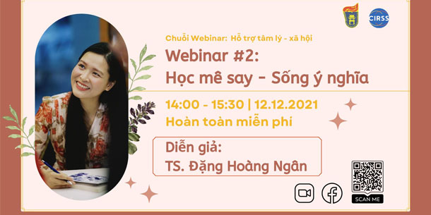 Chuỗi webinar hỗ trợ tâm lý - xã hội: Học mê say - Sống ý nghĩa (sự kiện miễn phí) 