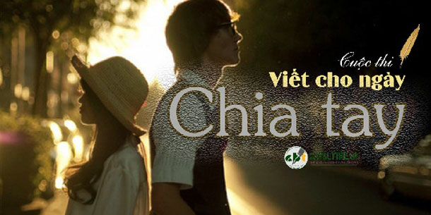 Cơ hội tham gia cuộc thi VIẾT VỀ NGÀY CHIA TAY do Cây Bút Trẻ tổ chức