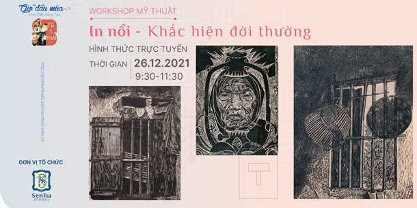 Workshop Mỹ Thuật - In nổi - Khắc họa đời thường