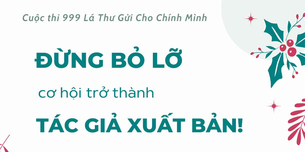 Cuộc thi 999 Lá Thư Gửi Cho Chính Mình - Giải thưởng nhuận bút cực cao lên đến 20 triệu đồng