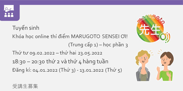 Cơ hội tham gia miễn phí khóa học online thí điểm Marugoto Sensei ơi! (Trung cấp 1) học phần 3