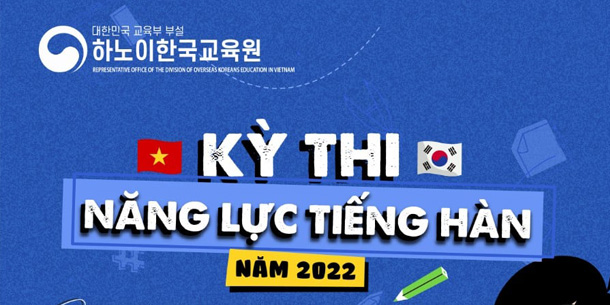 Thông tin về Kỳ thi năng lực tiếng Hàn năm 2022