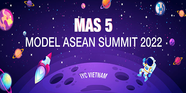 Hội Nghị Thượng Đỉnh Giả Định Asean (Model Asean Summit- Mas V) 2022