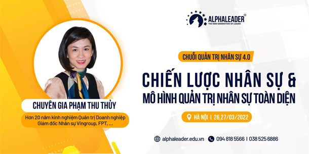 Khóa học - Chiến lược nhân sự và Mô hình Quản trị nhân sự toàn diện 