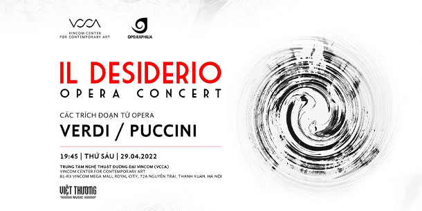 Opera concert: IL DESIDERIO - Các trích đoạn Opera của Verdi / Puccini