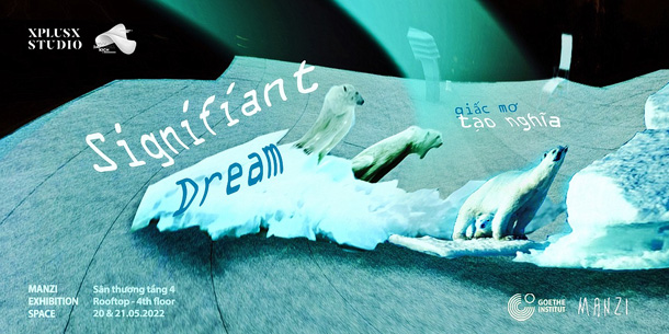 Sự kiện Signifiant dream - Giấc mơ tạo nghĩa