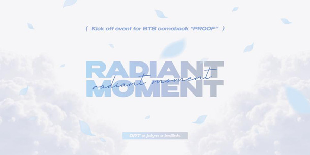 Sự kiện dành cho fan BTS - Radiant Moment - Kick off event for BTS comeback "PROOF"