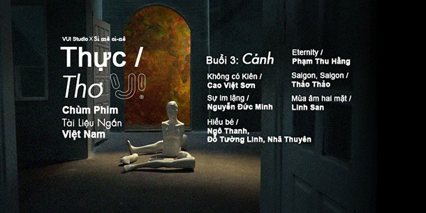 "Thực/Thơ" - Chùm phim tài liệu ngắn Việt Nam. Buổi 3: Cảnh