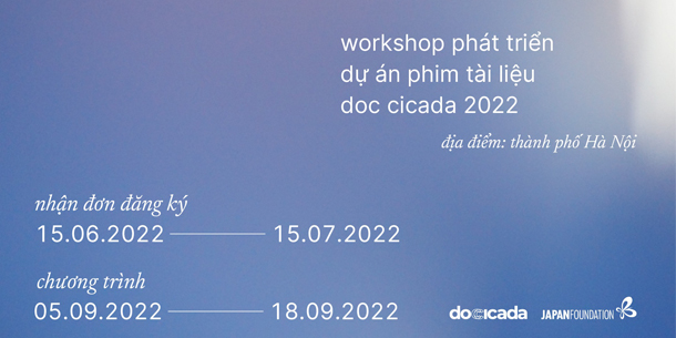 Workshop Phát triển dự án phim tài liệu DOC CICADA 2022