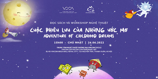 Đọc truyện & Workshop - "Cuộc phiêu lưu của những ước mơ"