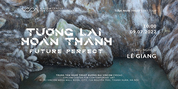Tour nghệ thuật Triển lãm "TƯƠNG LAI HOÀN THÀNH"