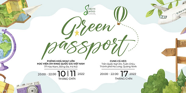 Hòa nhạc hợp xướng “HỘ CHIẾU XANH - GREEN PASSPORT - 2022"