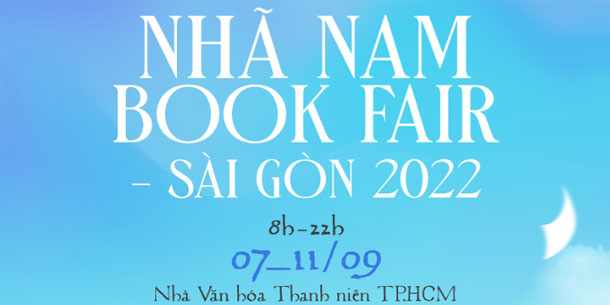 Hội Sách Nhã Nam - Sài Gòn 2022 (Miễn Phí Tham Dự)