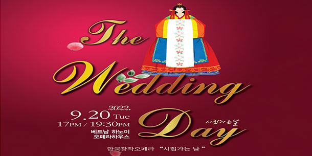Sự kiện kỷ niệm 30 năm thiết lập quan hệ ngoại giao Việt Nam-Hàn Quốc vở nhạc kịch:  Ngày lấy chồng